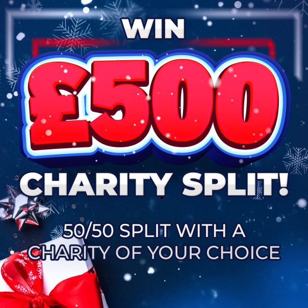 £500 CHARITY SPLIT